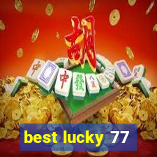 best lucky 77